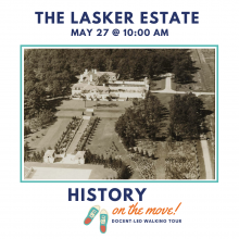 Lasker Estate Walking Tour